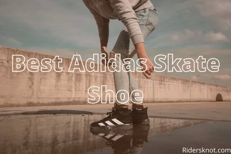 Best Adidas Skate Shoe