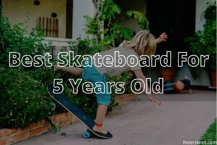 Best Skateboard For 5 Years old