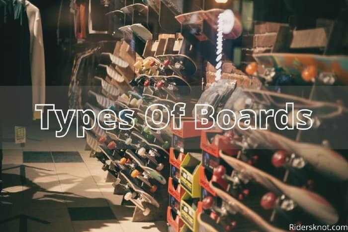 Types Of Boards