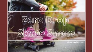 Zero Drop Skate Shoes