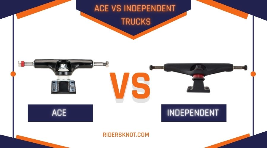 ace vs independent trucks