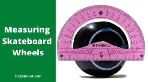 Measuring Skateboard Wheels