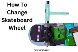 How To Change Skateboard Wheel